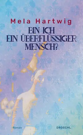 Hartwig |  Bin ich ein überflüssiger Mensch? | Buch |  Sack Fachmedien