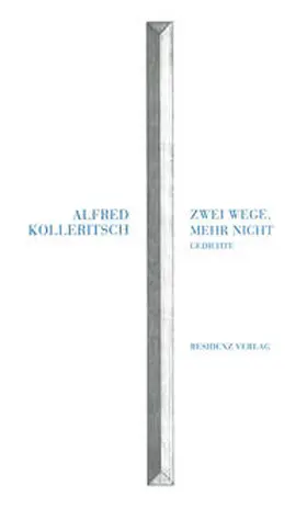 Kolleritsch |  Zwei Wege, mehr nicht | Buch |  Sack Fachmedien