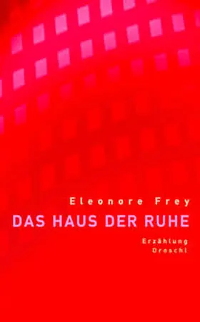 Frey |  Haus der Ruhe | Buch |  Sack Fachmedien