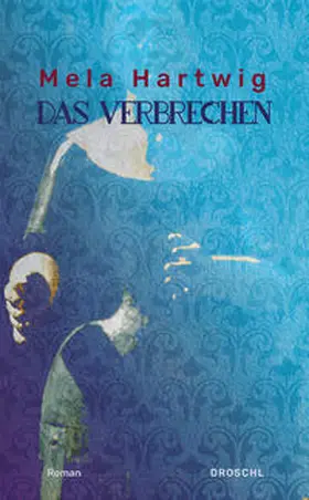 Hartwig |  Das Verbrechen | Buch |  Sack Fachmedien