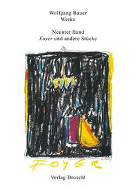 Bauer / Melzer |  Werke 9. Foyer und andere Stücke | Buch |  Sack Fachmedien