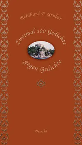 Gruber |  Zweimal hundert Gedichte gegen Gedichte | Buch |  Sack Fachmedien