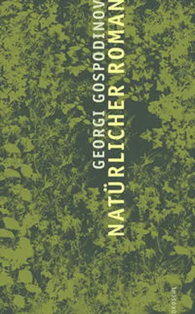 Gospodinov |  Natürlicher Roman | Buch |  Sack Fachmedien