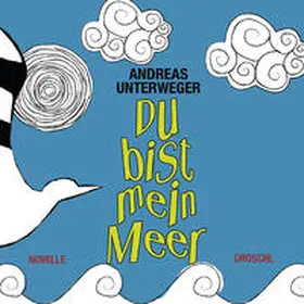 Unterweger |  Du bist mein Meer | Buch |  Sack Fachmedien