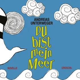 Unterweger |  Du bist mein Meer | eBook | Sack Fachmedien