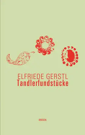 Gerstl / Gürtler / Wedl |  Tandlerfundstücke | Buch |  Sack Fachmedien