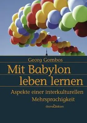 Gombos |  Mit Babylon leben lernen | Buch |  Sack Fachmedien