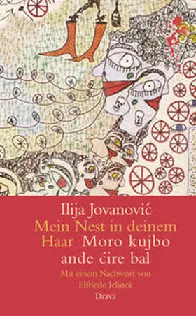 Jovanovic |  Mein Nest in deinem Haar / Moro kujbo ande cire bal | Buch |  Sack Fachmedien