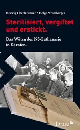 Oberlerchner / Stromberger |  Sterilisiert, vergiftet und erstickt. | Buch |  Sack Fachmedien