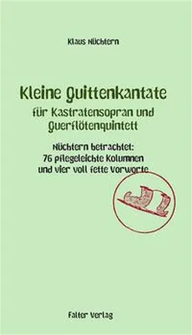 Nüchtern |  Kleine Quittenkantate für Kastratensopran und Querflötenquintett | Buch |  Sack Fachmedien