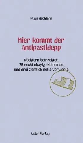 Nüchtern |  Hier kommt der Antipastidepp | eBook | Sack Fachmedien