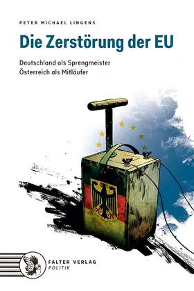 Lingens |  Die Zerstörung der EU | eBook | Sack Fachmedien