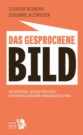Altweger / Reiners |  Das gesprochene Bild | Buch |  Sack Fachmedien
