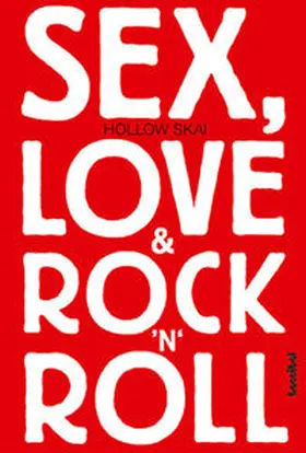 Skai |  Sex, Love & Rock'n'Roll | Buch |  Sack Fachmedien