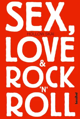 Skai |  Sex, Love & Rock'n'Roll | eBook | Sack Fachmedien