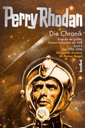 Nagel / Huiskes |  Perry Rhodan - Die Chronik | eBook | Sack Fachmedien