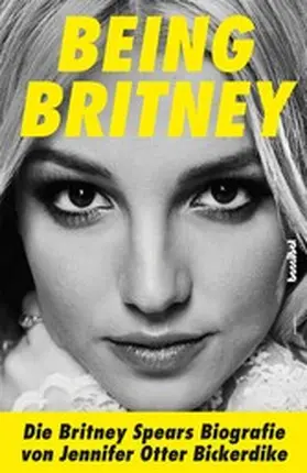 Otter Bickerdike | Being Britney | E-Book | www.sack.de