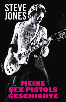 Jones / Thompson |  Meine Sex Pistols Geschichte | Buch |  Sack Fachmedien