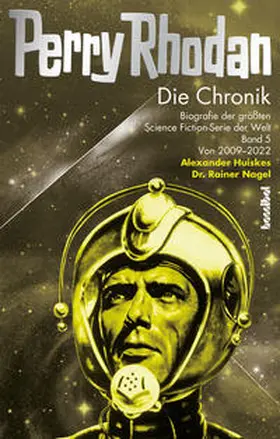 Nagel / Huiskes |  Perry Rhodan - Die Chronik | eBook | Sack Fachmedien