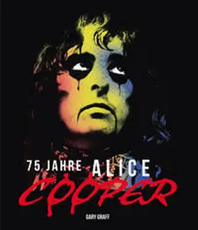 Graff |  75 Jahre Alice Cooper | Buch |  Sack Fachmedien