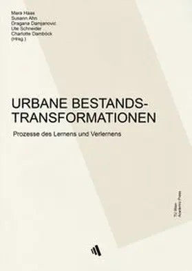 Haas / Ahn / Damjanovic |  URBANE BESTANDSTRANSFORMATIONEN | Buch |  Sack Fachmedien
