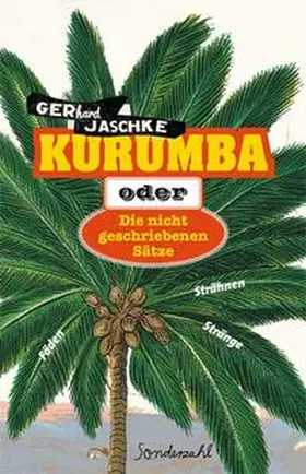 Jaschke |  KURUMBA oder Die nicht geschriebenen Sätze | Buch |  Sack Fachmedien