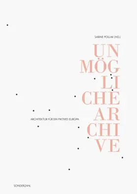 Pollak |  Unmögliche Archive | Buch |  Sack Fachmedien