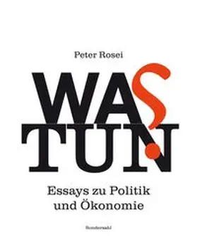 Rosei |  Was tun? | Buch |  Sack Fachmedien