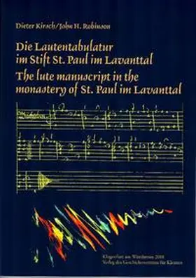 Kirsch / Robinson |  Die Lautentabulatur im Stift St. Paul im Lavanttal | Buch |  Sack Fachmedien