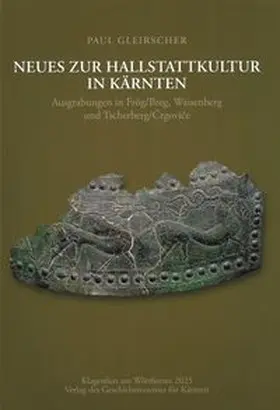 Gleirscher |  Neues zur Hallstattkultur in Kärnten | Buch |  Sack Fachmedien