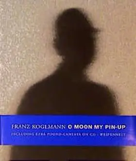 Koglmann / Kraller |  O Moon My Pin-Up | Buch |  Sack Fachmedien