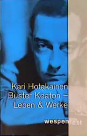 Hotakainen |  Buster Keaton. Leben und Werk | Buch |  Sack Fachmedien