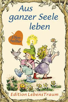 Katafiasz |  Elfenhellfer. Aus ganzer Seele leben | Buch |  Sack Fachmedien