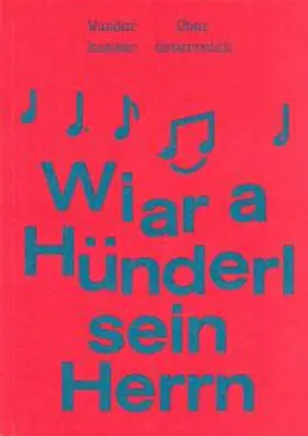 OÖ Landes-Kultur GmbH / Heller | Wiar a Hünderl sein Herrn | Buch | 978-3-85474-361-3 | www.sack.de