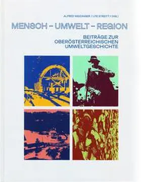 OÖ Landes-Kultur GmbH / Weidinger / Streitt |  Mensch - Umwelt - Region | Buch |  Sack Fachmedien