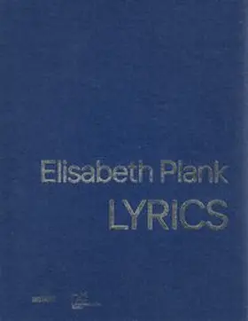 Mandl-Kiblböck / OÖ Landes-Kultur GmbH / Spindler |  Elisabeth Plank - Lyrics | Buch |  Sack Fachmedien