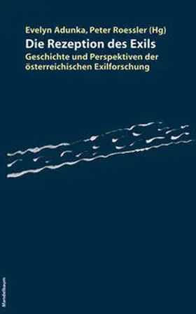 Adunka / Roessler |  Die Rezeption des Exils | Buch |  Sack Fachmedien
