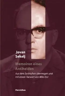 Sekelj |  Memoiren eines Antihelden | Buch |  Sack Fachmedien