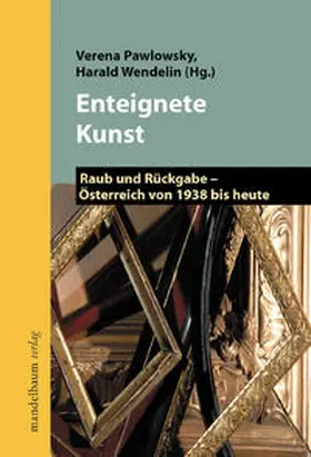 Pawlowsky / Wendelin |  Enteignete Kunst | Buch |  Sack Fachmedien
