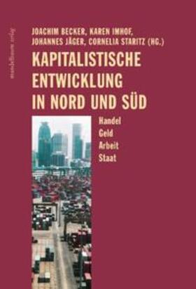 Becker / Imhof / Jäger | Kapitalistische Entwicklung in Nord und Süd | Buch | sack.de