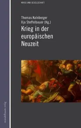 Kolnberger / Steffelbauer |  Krieg in der europäischen Neuzeit | Buch |  Sack Fachmedien