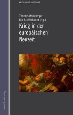Steffelbauer / Kolnberger |  Krieg in der europäischen Neuzeit | Buch |  Sack Fachmedien