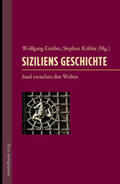Gruber / Köhler |  Siziliens Geschichte | Buch |  Sack Fachmedien