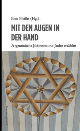 Pfeiffer |  Mit den Augen in der Hand | Buch |  Sack Fachmedien