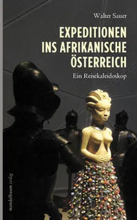 Sauer |  Expeditionen ins afrikanische Österreich | Buch |  Sack Fachmedien
