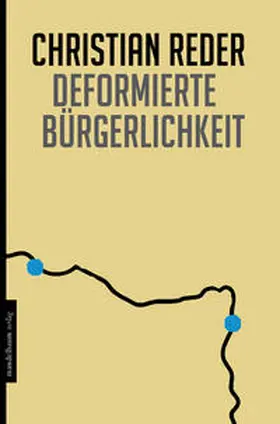 Reder |  Deformierte Bürgerlichkeit | Buch |  Sack Fachmedien