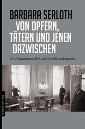 Serloth |  Von Opfern, Tätern und jenen dazwischen | Buch |  Sack Fachmedien