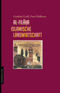 Liedl / Feldbauer |  al-filaha islamische Landwirtschaft | Buch |  Sack Fachmedien