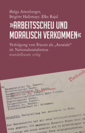 Amesberger / Halbmayr / Rajal | »Arbeitsscheu und moralisch verkommen« | Buch | 978-3-85476-596-7 | sack.de