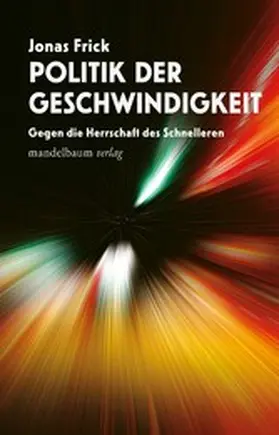 Frick |  Politik der Geschwindigkeit | eBook | Sack Fachmedien